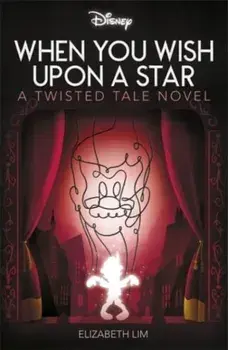 Disney Pinocchio: When You Wish Upon A Star, Paperback/Elizabeth Lim