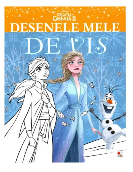 Disney. Regatul de gheata II. Desenele mele de vis |