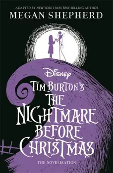 Disney Tim Burton's The Nightmare Before Christmas. The Official Novelisation, Paperback/Megan Shepherd