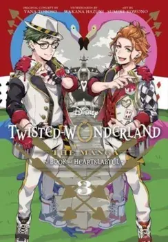Disney Twisted-Wonderland: The Manga – Book of Heartslabyul, Vol. 3, Paperback/Wakana Hazuki