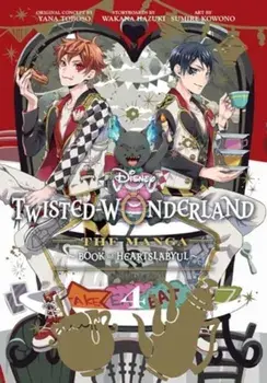 Disney Twisted-Wonderland: The Manga – Book of Heartslabyul, Vol. 4, Paperback/Wakana Hazuki