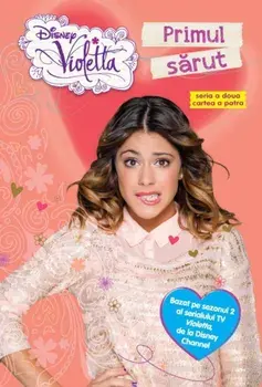 Disney Violetta. Primul sarut/***