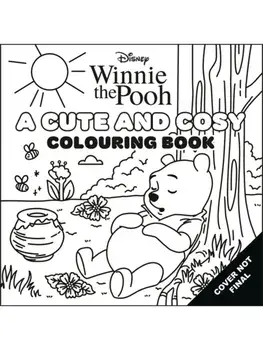Disney Winnie the Pooh: A Cute and Cosy Colouring Book, Paperback/Walt Disney
