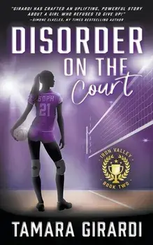 Disorder on the Court: A YA Contemporary Sports Novel, Paperback/Tamara Girardi