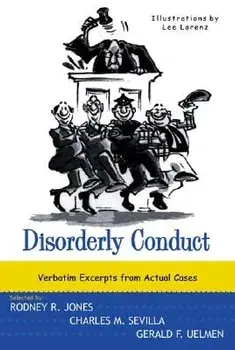 Disorderly Conduct: Verbatim Excerpts from Actual Cases, Paperback/Rodney R. Jones