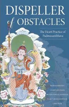 Dispeller of Obstacles: The Heart Practice of Padmasambhava, Paperback/Jamyang Khyentse Wangpo