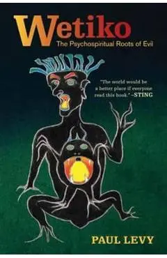 Dispelling Wetiko - Paul Levy
