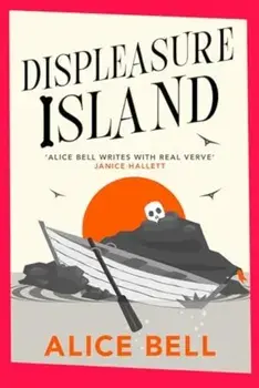 Displeasure Island, Paperback/Alice Bell