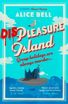 Displeasure Island. The unputdownable cosy mystery for 2025 'Agatha Christie meets Ghosts' J M Hall, Main, Paperback/Alice Bell