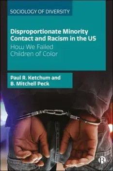 Disproportionate Minority Contact and Racism in the US. How We Failed Children of Color, Paperback/***