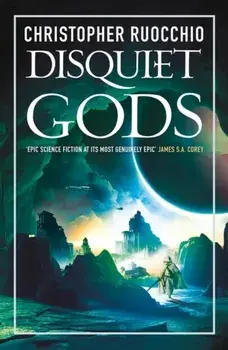 Disquiet Gods, Paperback/Christopher Ruocchio