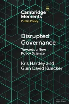 Disrupted Governance. Towards a New Policy Science, New ed, Paperback/***