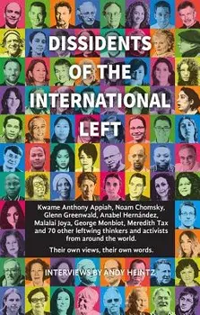 Dissidents of the International Left, Paperback/Andy Heintz