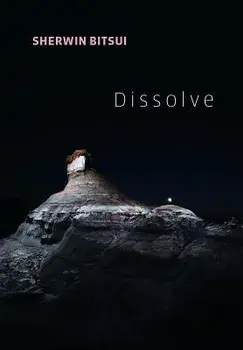Dissolve, Paperback/Sherwin Bitsui