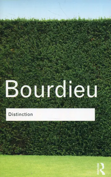 Distinction | Pierre Bourdieu
