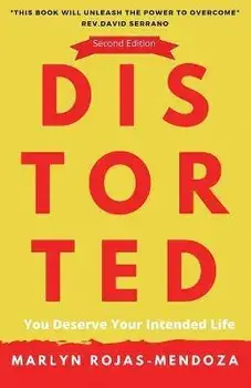 Distorted: You Deserve Your Intended Life, Paperback/Marlyn Rojas
