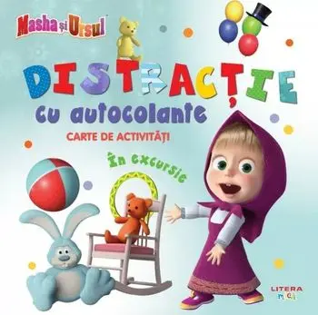 Distractie cu autocolante. Carte de activitati. In excursie. Masha si Ursul/***