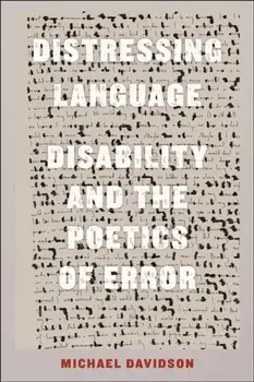 Distressing Language. Disability and the Poetics of Error, Paperback/Michael Davidson