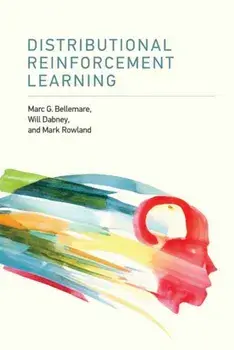 Distributional Reinforcement Learning, Hardback/Will Dabney