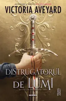 Distrugatorul de lumi. Trilogia Distrugatorul de lumi. Volumul 1/Victoria Aveyard