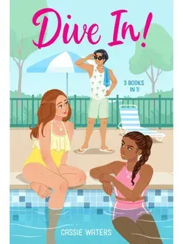 Dive In! 3 Books in 1!. Dive In!; Heat Wave; Cool Down, Bind-Up, Paperback/Cassie Waters