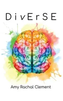 Diverse: Stories on Neurodivergence and the Neurodiversity Movement, Paperback/Amy Rachal Clement