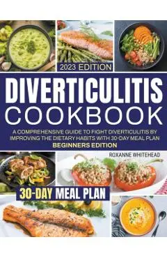 Diverticulitis Cookbook - Roxanne Whitehead