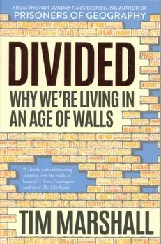 Divided. Why We're Living in an Age of Walls, Paperback/Tim Marshall