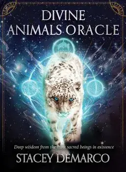 Divine Animals Oracle: Deep Wisdom from the Most Sacred Beings in Existence, Paperback/Stacey DeMarco