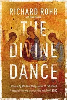Divine Dance. The Trinity and Your Transformation, Paperback/Richard Rohr