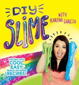 DIY Slime. Packed with cool, easy, make-at-home recipes!, Paperback/Karina Garcia