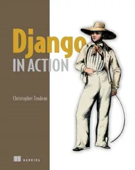Django in Action, Hardback/Christopher Trudeau