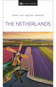 DK Eyewitness the Netherlands - Dk Eyewitness