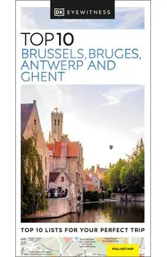 DK Eyewitness Top 10 Brussels, Bruges, Antwerp and Ghent - Dk Eyewitness