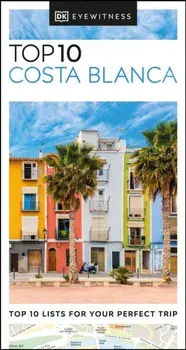 DK Eyewitness Top 10 Costa Blanca, Paperback/***