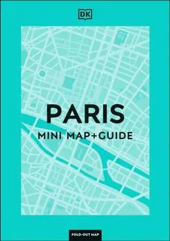 DK Paris Mini Map and Guide, Paperback/DK Travel