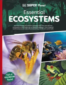 DK Super Planet Essential Ecosystems, Paperback/DK