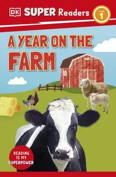 DK Super Readers Level 1 A Year on the Farm, Paperback/DK