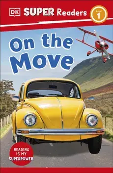 DK Super Readers Level 1 On the Move, Paperback/***