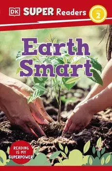 DK Super Readers Level 2 Earth Smart, Paperback/DK