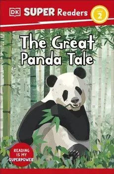 DK Super Readers Level 2 The Great Panda Tale, Paperback/***