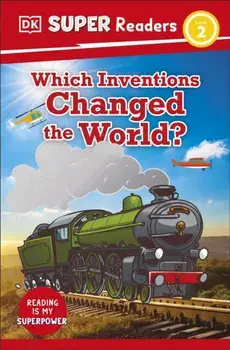 DK Super Readers Level 2 Which Inventions Changed the World?, Paperback/DK