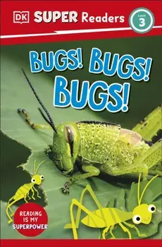 DK Super Readers Level 3 Bugs! Bugs! Bugs!, Paperback/DK