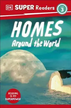 DK Super Readers Level 3 Homes Around the World, Paperback/DK