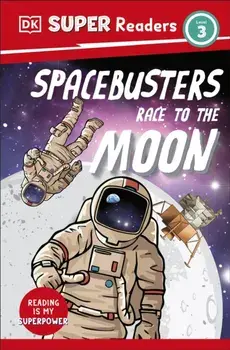 DK Super Readers Level 3 Space Busters Race to the Moon, Paperback/***