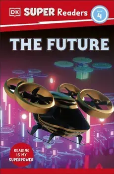 DK Super Readers Level 4 The Future, Paperback/DK