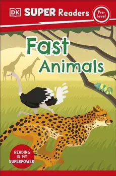 DK Super Readers Pre-Level Fast Animals, Paperback/DK