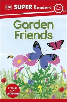 DK Super Readers Pre-Level Garden Friends, Paperback/***