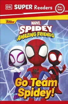 DK Super Readers Pre-Level Marvel Spidey and His Amazing Friends Go Team Spidey!, Paperback/DK