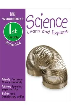 DK Workbooks: Science, First Grade: Learn and Explore - Dk
